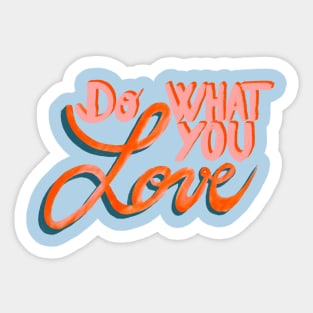 Do what you love Sticker